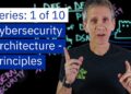 Cybersecurity Architecture: Five Principles to Follow (and One to Avoid)