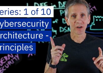Cybersecurity Architecture: Five Principles to Follow (and One to Avoid)