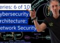Cybersecurity Architecture: Networks
