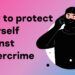How to Protect Yourself Against Cybercrime