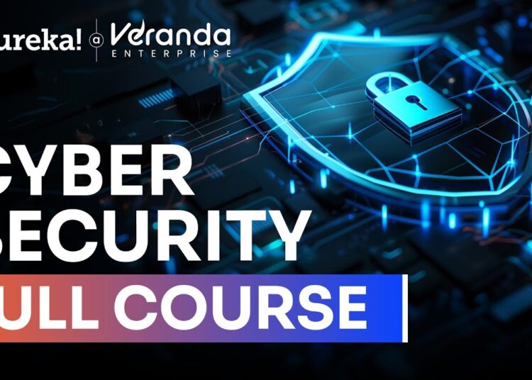 Cybersecurity Full Course 2025  | Cyber Security Tutorial for Beginners | Cybersecurity | Edureka