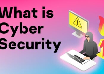 What is Cyber Security? How You Can Protect Yourself from Cyber Attacks