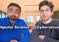 Choosing Between Computer Science VS Cyber Security (College Majors)