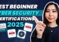 Top 6 Cyber Security Certifications for Beginners to Get You Hired in 2025