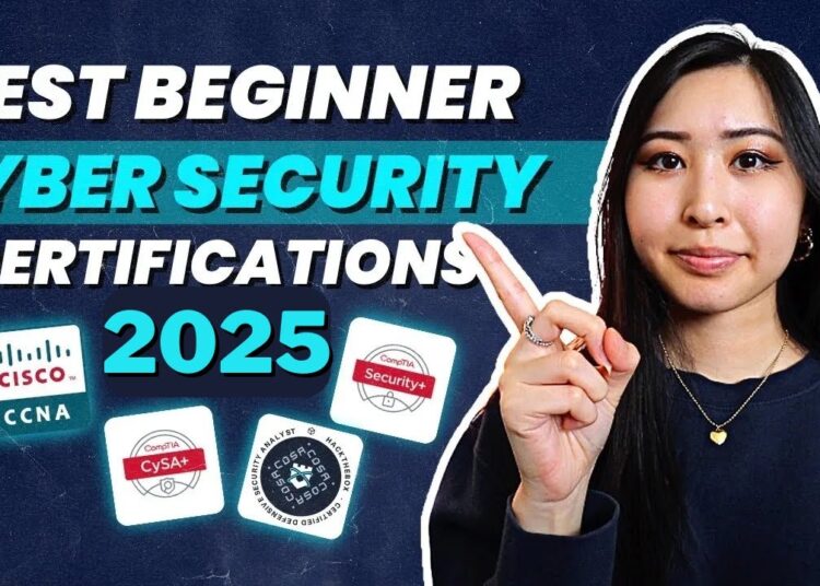 Top 6 Cyber Security Certifications for Beginners to Get You Hired in 2025