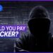 The risks of paying a ransom to cyber criminals | 7.30