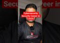 Cybersecurity career in 2025