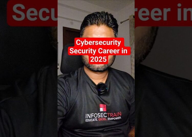 Cybersecurity career in 2025