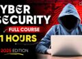 Cyber Security Full Course for Beginners in 11 Hours – 2025 Edition