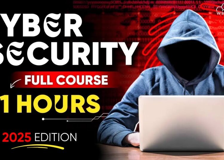Cyber Security Full Course for Beginners in 11 Hours – 2025 Edition
