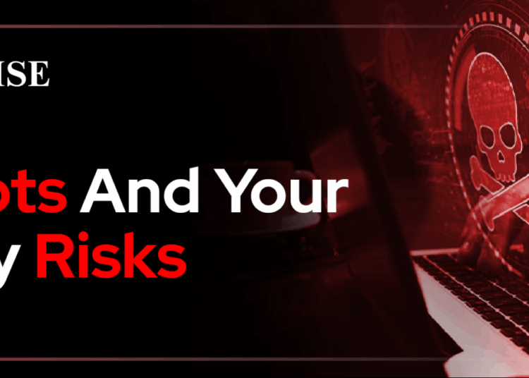 The Rise Of Bots And Your Cyber Security Risks –