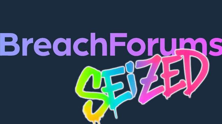 BreachForums seized, but hackers say they will still leak Salesforce data