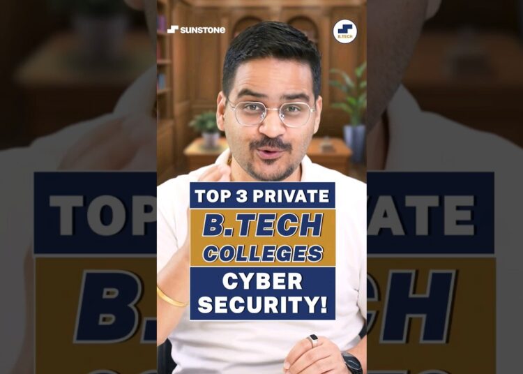 💥Top 3 BTech Colleges for Cyber Security! Best BTech Colleges Cyber Security #shorts #BTechcolleges