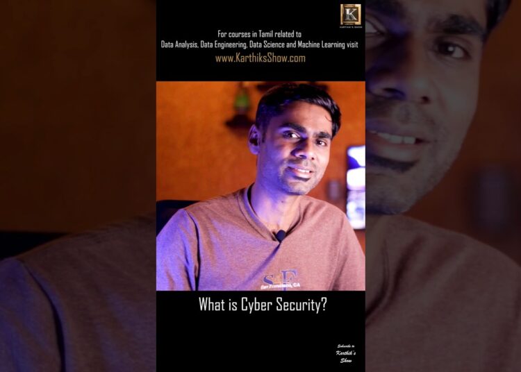 What is Cyber Security? | Tamil | Karthik’s Show Shorts