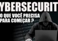 O que eu preciso saber para iniciar em cybersecurity ?