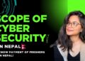 Cyber Security Scope in Nepal| Salary, Career|How Much Money can you Make in Cybersecurity in Nepal?