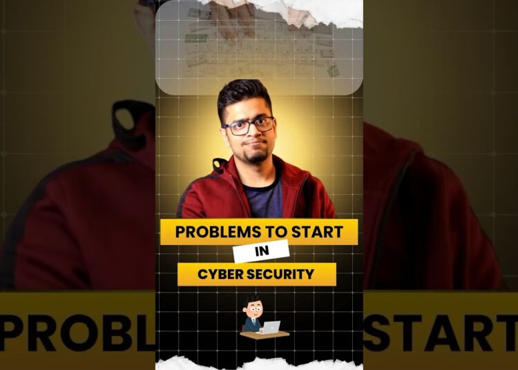 Problems To Start In Cybersecurity #shorts