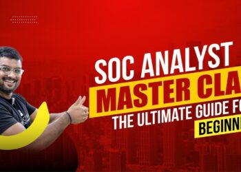 SOC Master Class: A Beginner’s Guide to Building a Career in Cybersecurity