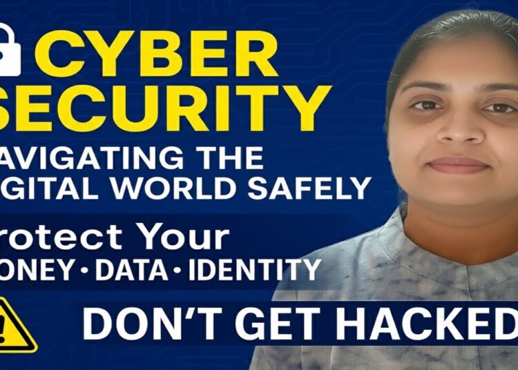Cyber Security – Navigating the Digital World Safely | Protect Your Money, Data & Identity!