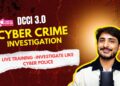 DCCI 3.0 Cyber Crime Investigation Live Training Announcement ( Hindi )