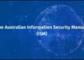 The Australian Information Security Manual – ISM