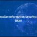 The Australian Information Security Manual – ISM