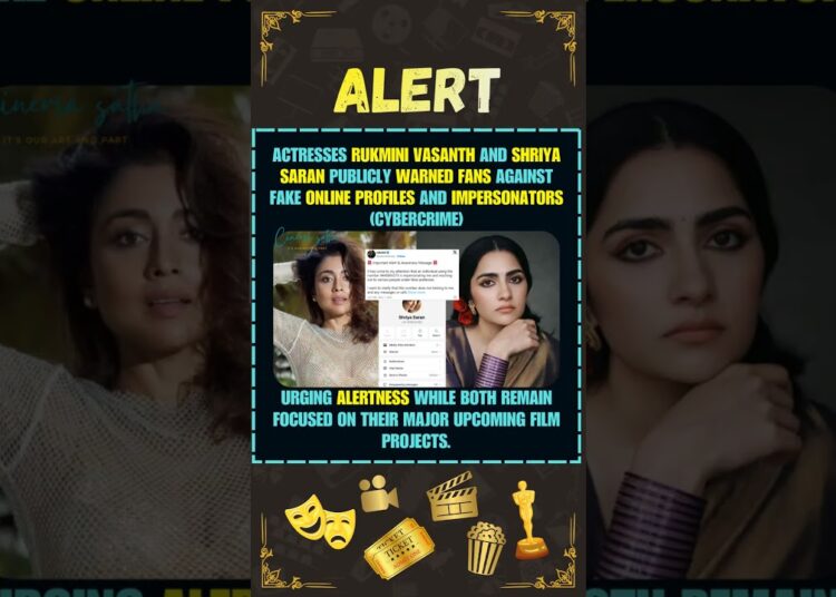 SCAM Alert! ⚠️ Shriya Saran & Rukmini Vasanth WARN Fans About Impersonators | Cyber Crime Tollywood