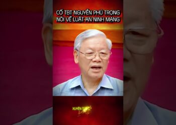 CỐ TBT NGUYỄN PHÚ TRỌNG NÓI VỀ LUẬT AN NINH MẠNG #shorts
