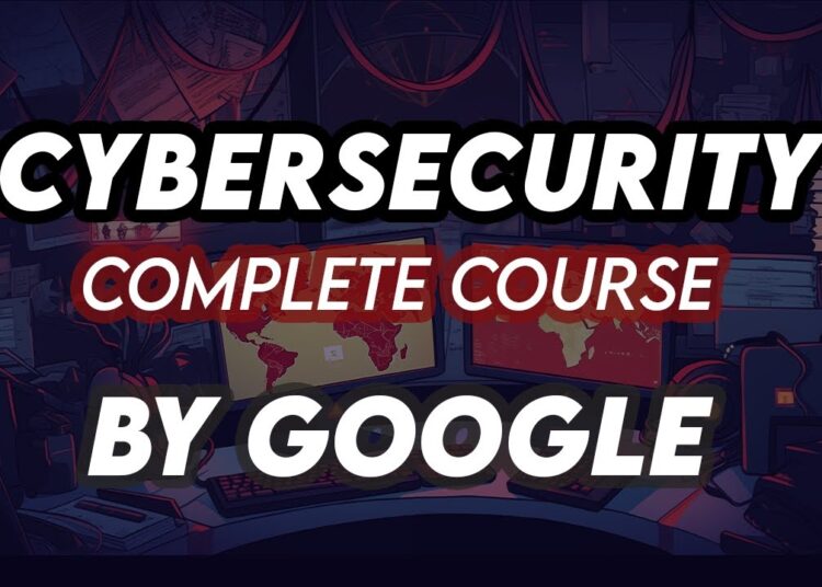 Cybersecurity For Beginners | Basics of Cyber security For Beginners Complete Course, Google