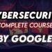 Cybersecurity For Beginners | Basics of Cyber security For Beginners Complete Course, Google