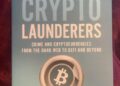 CyberCrime & Doing Time: Book Review: The Crypto Launderers: Crime and CryptoCurrencies