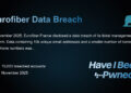 Have I Been Pwned: Eurofiber Data Breach