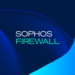 Sophos Firewall v22 security enhancements – Sophos News