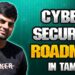 Cyber security Road map | Cyber Voyage | In Tamil