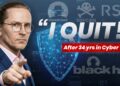 He Quit Cybersecurity After 34 Years — Here’s Why