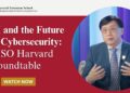 AI and the Future of Cybersecurity: CISO Harvard Roundtable