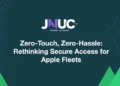 Zero-Touch Secure Access for Apple Fleets